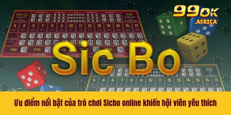 Sicbo Online - Trải Nghiệm Game Đỉnh Cao Nhận Quà Khủng 3 Ưu điểm nổi bật của trò chơi Sicbo online khiến hội viên yêu thích